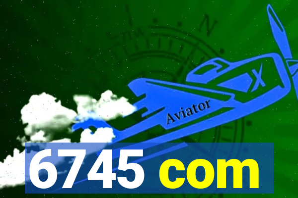 6745 com